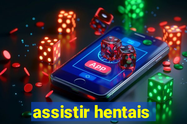 assistir hentais